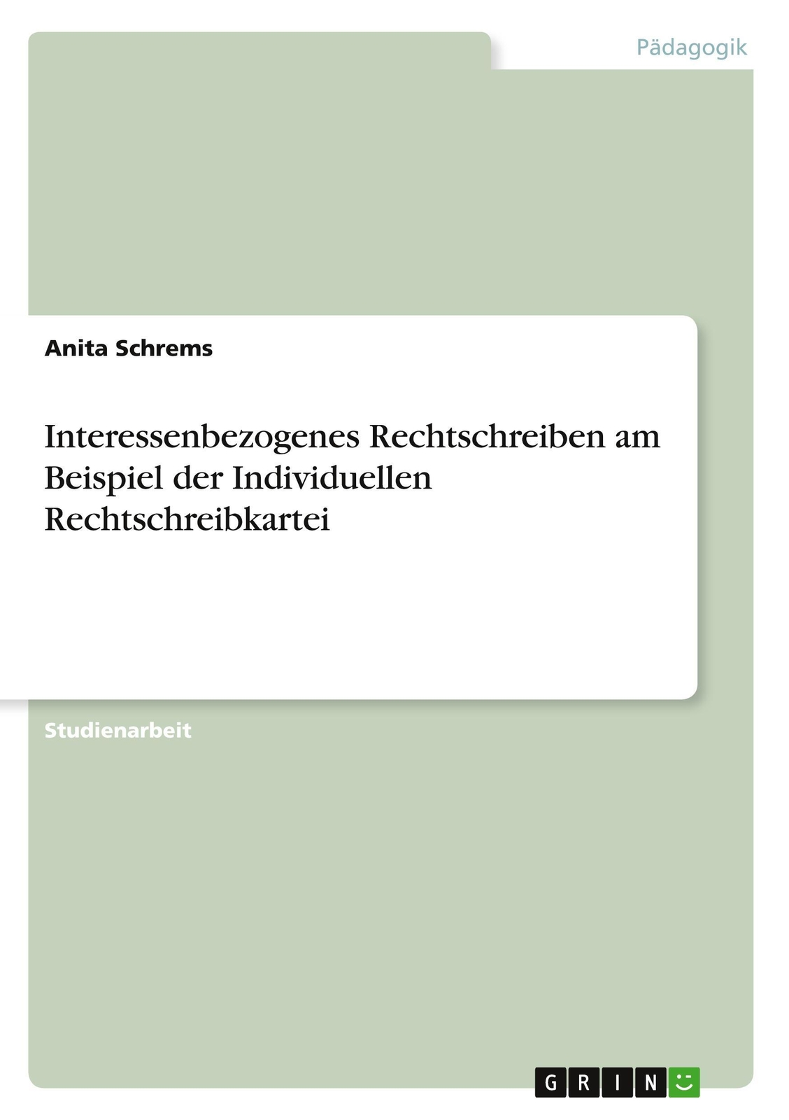 Anita Schrems | Interessenbezogenes Rechtschreiben Am Beispiel Der...