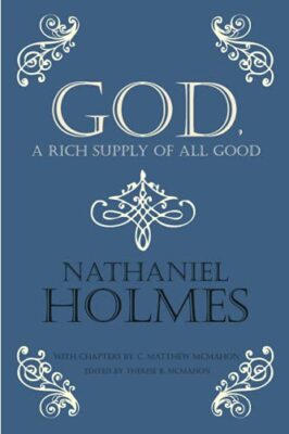 God, a Rich Supply of All Good by Nathaniel Holmes, C Matthew McMahon ...