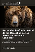 Necesidad Jusfundamental De Los Derechos De Los Seres No Humanos Sensibles Buch