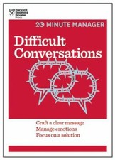 Difficult Conversations HBR 20-Minute Manager Series Harvard Busi