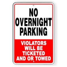 No Overnight Parking Metal Sign 5 SIZES warning stop reserved towed SNP060