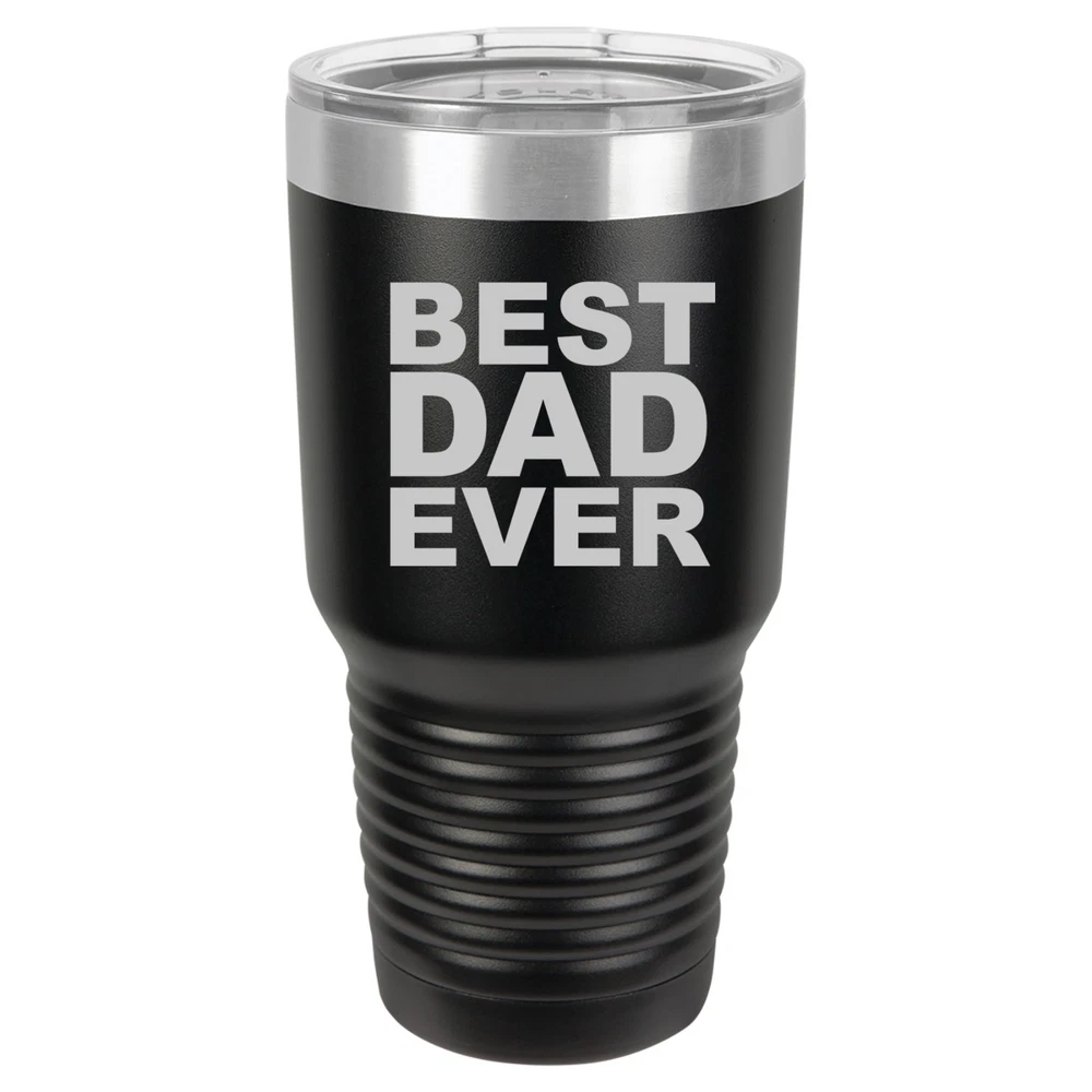 Tumbler 20oz 30oz Travel Mug Cup Vacuum Insulated Stainless Steel Best Dad Ever