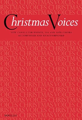 Christmas Voices: New Carols for Unison, Ssa and Satb... - Hal Leonard Publis...
