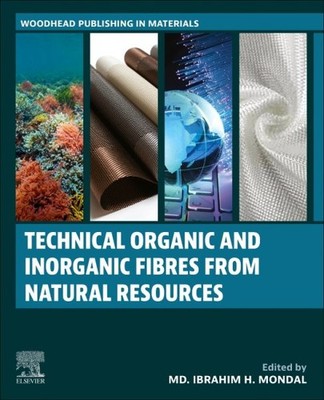 Technical Organic and Inorganic Fibres from Natural Resources, Paperback by M...