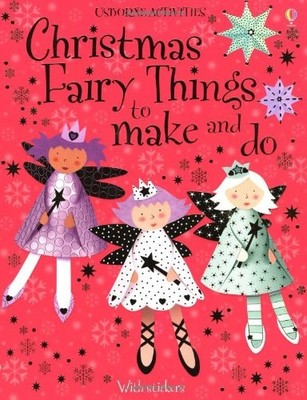 Christmas Fairy Things to Make and Do (Usborne Activities),R. Gi