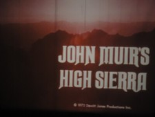 16mm John Muir's High Sierra Documentary 1200'