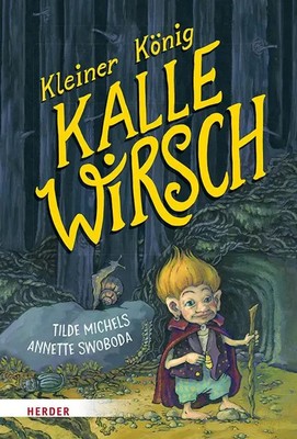 Kleiner König Kalle Wirsch | Tilde Michels | Buch | 176 S. | Deutsch | 2022