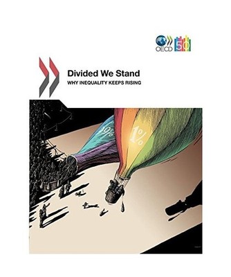 Divided We Stand: Why Inequality Keeps Rising: Why Inequality Keeps Rising, Oecd