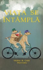Viaa se ntmpl by Violeta Stavrositu (Romanian) Paperback Book