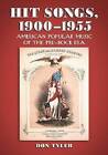 Hit Songs, 1900-1955: American Popular Music of the Pre-rock Era by Don Tyler (Paperback, 2007)