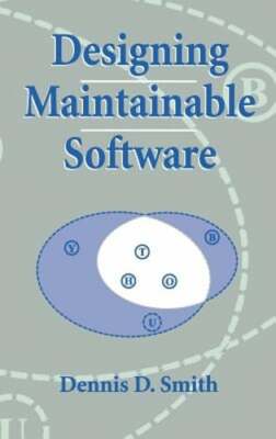 Designing Maintainable Software by Dennis D Smith: New