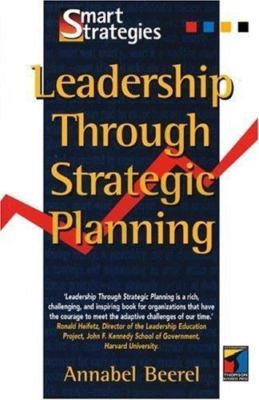 LeadershipThrough Strategic Planning by Annabel Beerel