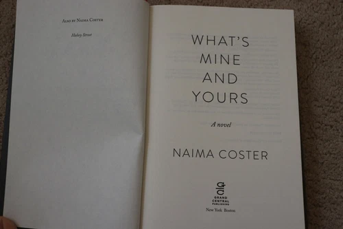 WHAT'S MINE AND YOURS by Naima Coster - Hardcover No Jacket