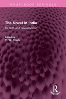 The Novel In India | Its Birth And Development | T. W. Clark | Taschenbuch