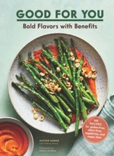 Good for You: Bold Flavors with Benefits. 1- hardcover, 1452181772, Akhtar Nawab