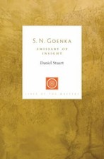 S. N. Goenka: Emissary of Insight (Lives of the Masters) by Stuart, Daniel