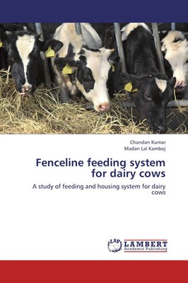 Chandan Kumar (u. a.) | Fenceline feeding system for dairy cows | Taschenbuch
