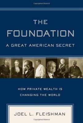 The Foundation: A Great American - Hardcover, by Fleishman Joel L. - Very Good u
