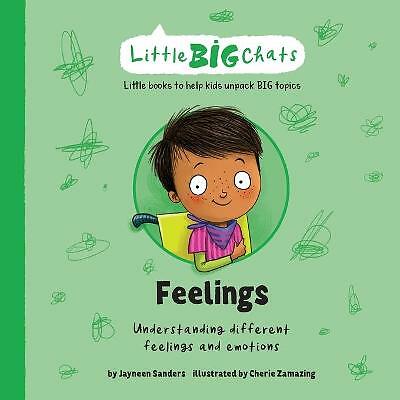 Feelings: Understanding different feelings and emotions by Jayneen Sanders...