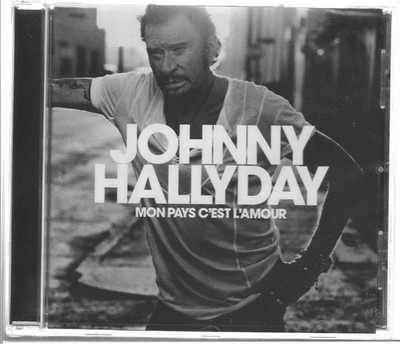 CD Mon Pays C'est L'amour By Johnny Hallyday NEW SEALED