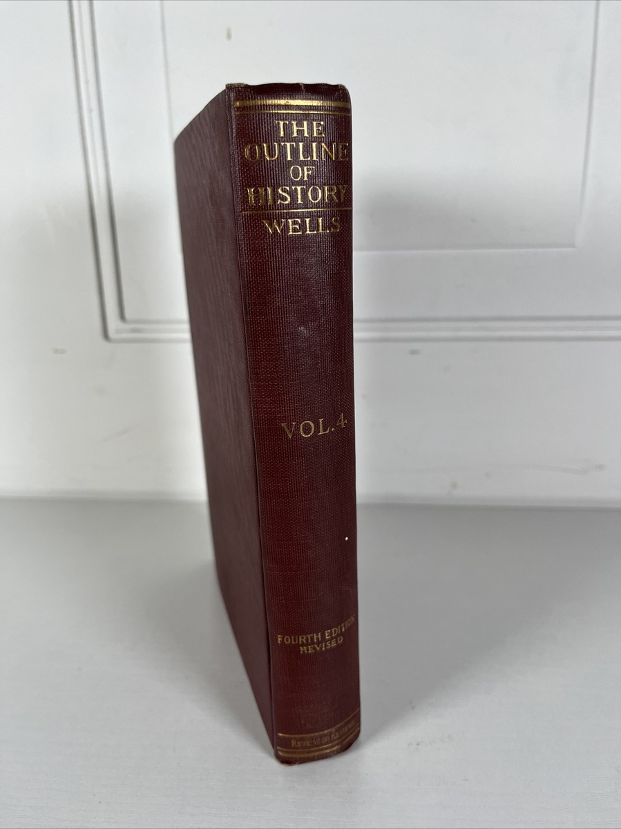 The Outline of History H.G. Wells 1924 4th Edition ~ Volume 4 ~ HC