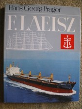 F.Laeisz - Vom Frachtsegler zum Kühlschiff, Containerschiff und Bulk Carrier