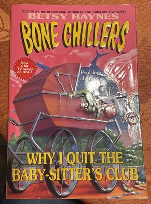  RARE Bone Chillers #17 Why I Quit the Baby-Sitters Club Betsy Hanes Vtg 1st Ed