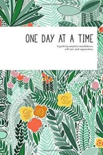 One Day at a Time: a guided journal for mindfulness, self-care, and  - VERY GOOD