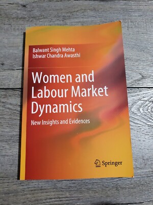 Women and Labour Market Dynamics: New Insights and Evidences By Balwant Singh...