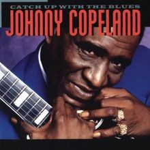 Catch Up With the Blues von Copeland,Johnny | CD | Zustand sehr gut
