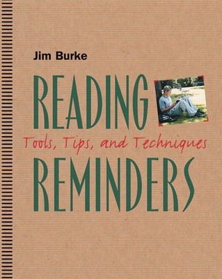 Reading Reminders:  Tools, Tips and Techn..., Jim Burke