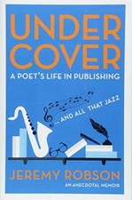Under Cover - A Poet's Life in Publishing, Robson 9781785904097 Free Shipping..