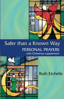 Safer Than a Known Way By Ruth Etchells