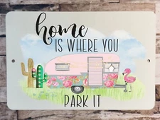 8"x12" cute funny metal wall sign home is where you park it trailer camper rv