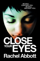 Close Your Eyes Rachel Abbott Taschenbuch Kartoniert / Broschiert Englisch 2021