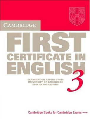 Cambridge First Certificate in English 3 Student's book: Examina