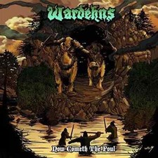 Wardehns : Now Cometh the Foul (CD) New and Sealed