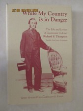 While My Country Is in Danger : The Life and Letters of Lieutenant Colonel...