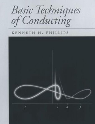 Basic Techniques of Conducting by Kenneth H. Phillips (English) Spiral Book