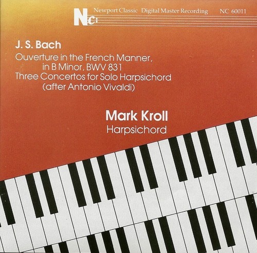 J.S. Bach: French Ouverture, Three Concertos - Mark Kroll-Harpsichord, (CD) 1987 - Bild 1 von 2