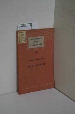 Frau und Beruf : Beitr. zur Ethik d. Frauenberufe unserer Tage / Margarete Brend