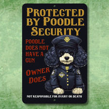 Funny Poodle Security Sign guard protected by warning outdoor metal tin plaque