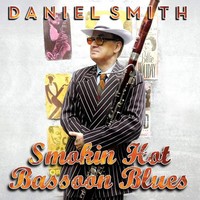 Daniel Smith - Smokin' Hot Bassoon Blues - Cd - G3Z