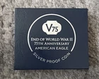 END of WORLD WAR II 75th ANNIVERSARY AMERICAN EAGLE Silver Coin