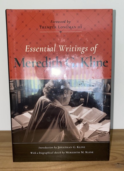 ESSENTIAL WRITINGS M G KLINE by Meredith G. Kline (Hardcover, 2017)