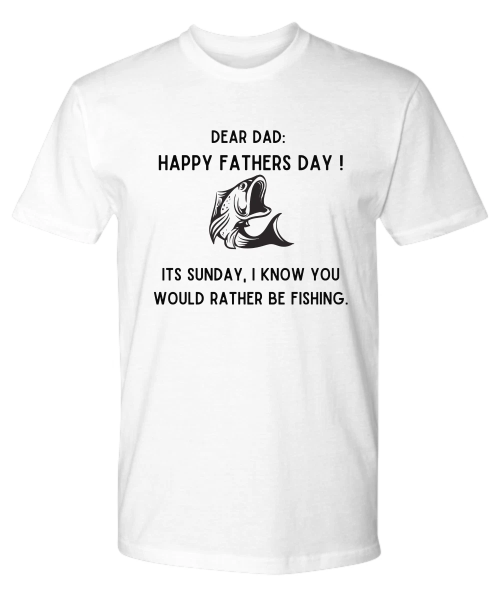 Fathers Day Tee - Premium Tee. Fathers day fishing shirt.