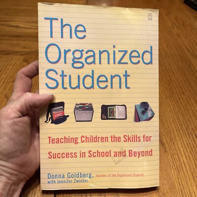 The Organized Student: Teaching Children the Skills for Success in S - VERY GOOD