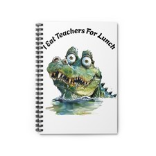 I Eat Teachers For Lunch Spiral Notebook Ruled Line, Journal, Back To School