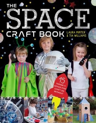 The Space Craft Book : 15 Things a Space Fan Can't Do Without! Pa