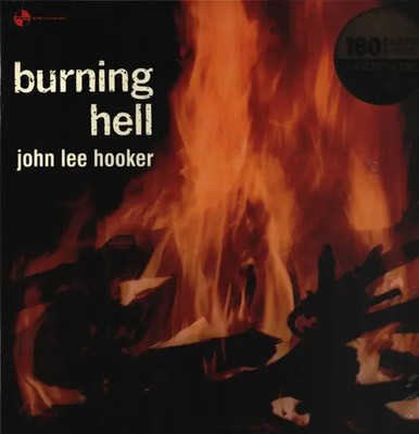 LP John Lee Hooker Burning Hell LIMITED EDITION, 180 GRAM NEW OVP Pan AM Re